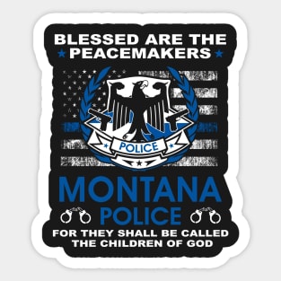 Montana Police  – Blessed Are The PeaceMakers Sticker